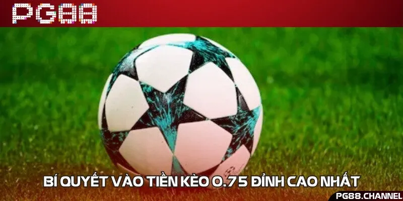 4 chiến thuật soi kèo cực chuẩn xác từ cao thủ