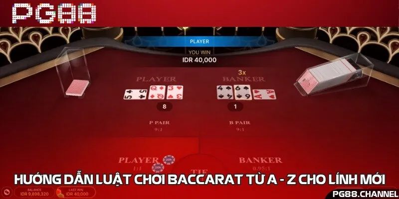 Một số thuật ngữ và luật chơi Baccarat cần nắm